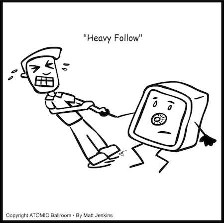 "Heavy Follow"