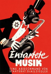 This Nazi propaganda poster against swing music that says "Degenerate Music: by order of the state Dr. H.S. Ziegler.