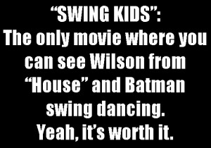 The big reason to see Swing Kids?